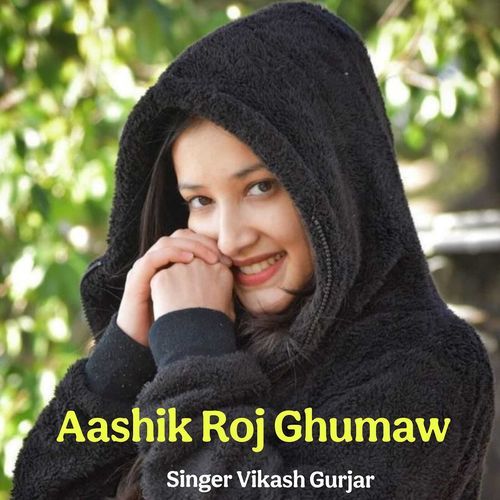 Aashik Roj Ghumav