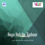 Aaya Holi Ka Tyohaar