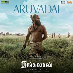 Aruvadai (From &quot;Thangalaan) (Tamil)-BjkAXCdVZmA