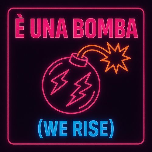 BOMBA! (We Rise) (RADIO EDIT)