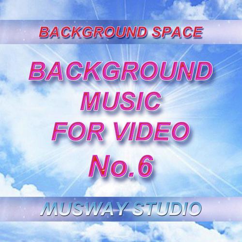 Background Music for Video No.6_poster_image