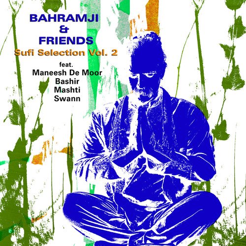 Bahramji & Friends Sufi Selection, Vol. 2