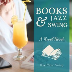 Books & Jazz Swing - A Novel Novel
