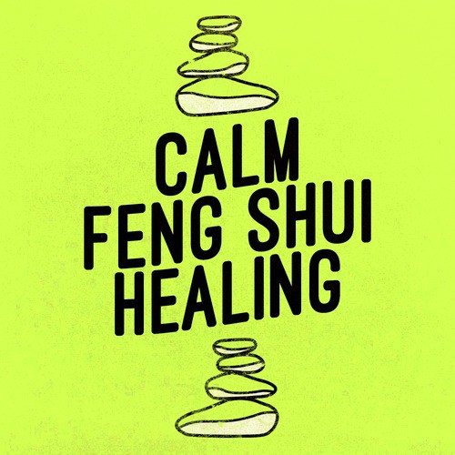 Calm Feng Shui Healing