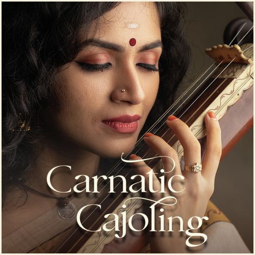 Carnatic Cajoling 
