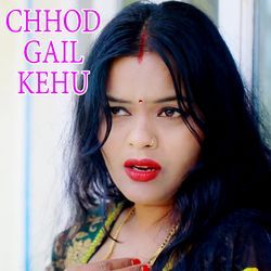 Chhod Gail Kehu-FTtcRxBEBnY