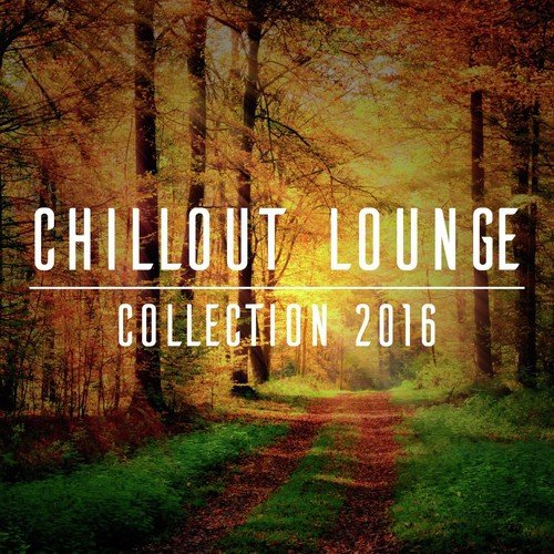 Chillout Lounge Collection 2016