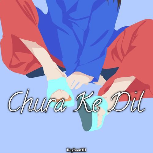 Chura Ke Dil