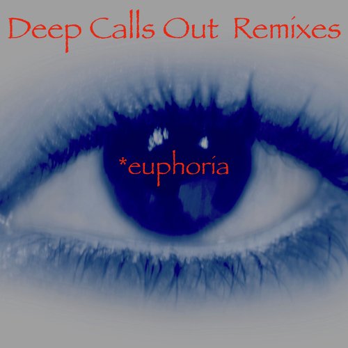 Deep Calls out (Remixes)