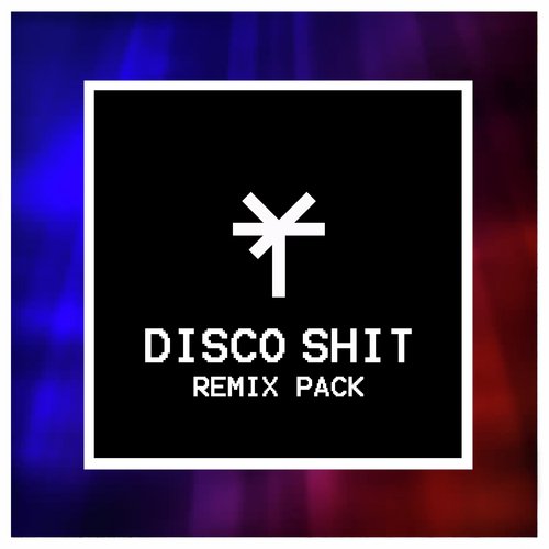 Disco Shit (Remix Pack)_poster_image