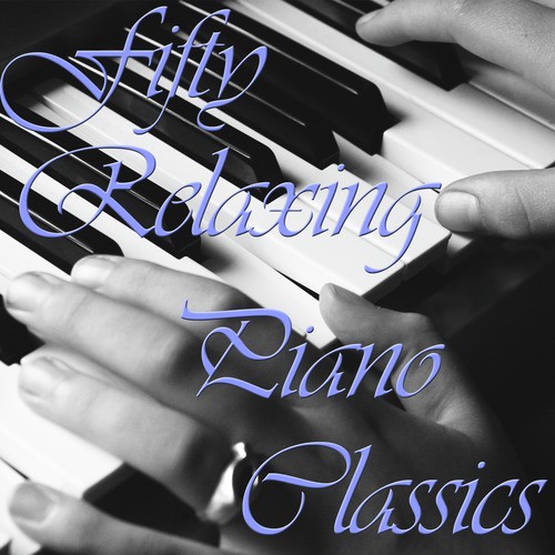 Fifty Relaxing Piano Classics_poster_image