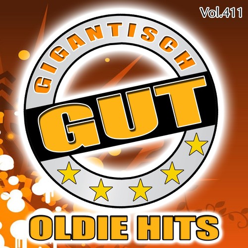 Gigantisch Gut: Oldie Hits, Vol. 411