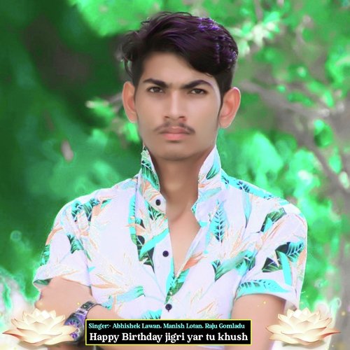 Happy Birthday Jigri Yar Tu Khush