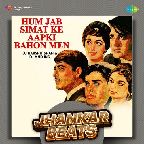 Hum Jab Simat Ke Aapki Bahon Men - Jhankar Beats