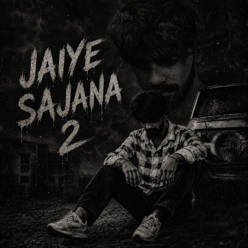 JAIYE SAJANA 2