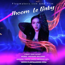 JHOOM LE BABY (HINDI)-Eh5aBD5pc1E