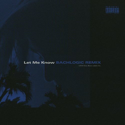 Let Me Know (BACHLOGIC REMIX)_poster_image