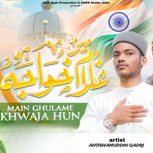 Main Ghulame Khwaja Hun