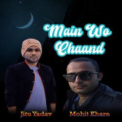 Main Wo Chaand-MRkzSxVFelE