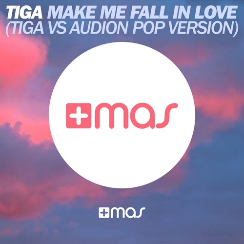 Make Me Fall in Love (Tiga vs. Audion Pop Version Extended Mix)