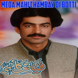 Meda Mahi Chambay Di Botti