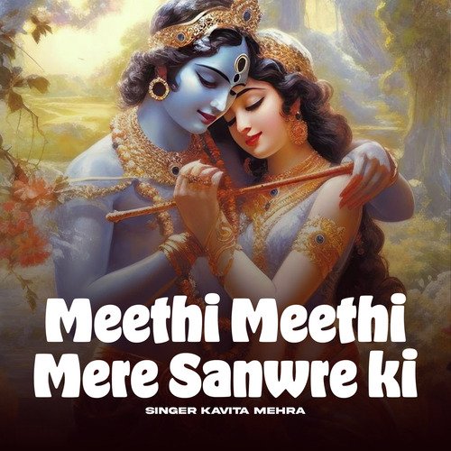Meethi Meethi Mere Sanwre ki