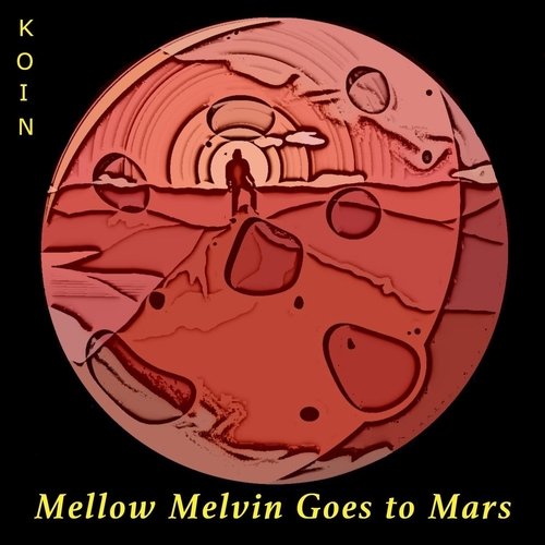 Mellow Melvin Goes to Mars
