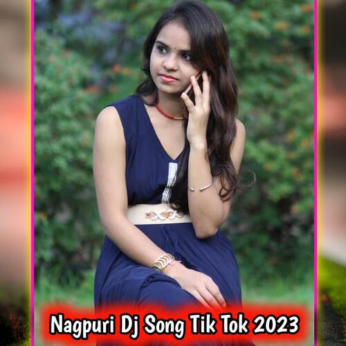 Nagpuri Dj Song Tik Tok 2023