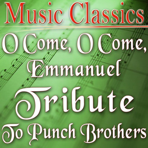 O Come, O Come, Emmanuel (Tribute to Punch Brothers)
