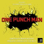 One Punch Man - The Hero!! - Main Theme