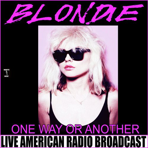 One Way Or Another (Live)