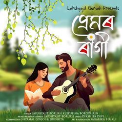 Premor Raagi by Lakshyajit Boruah, Jepulina Borgohain