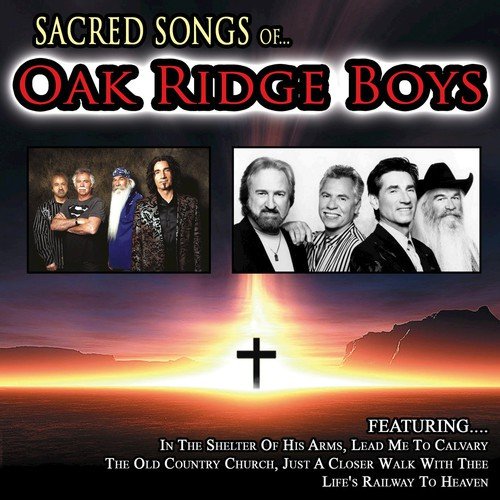 Sacred Songs Of The Oak Ridge Boys