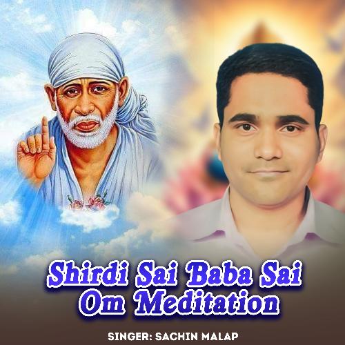 Shirdi Sai Baba Sai Om Meditation