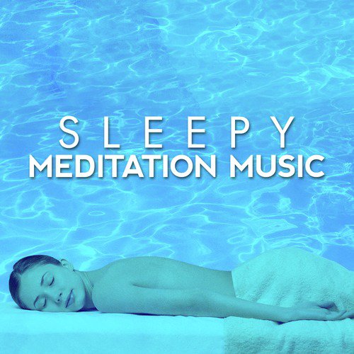 Sleepy Meditation Music