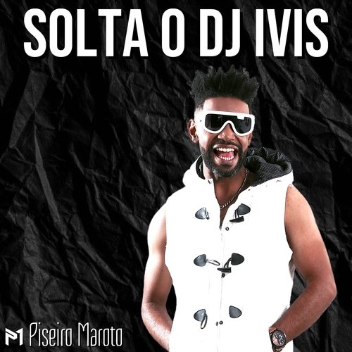 Solta o Dj Ivis cover art