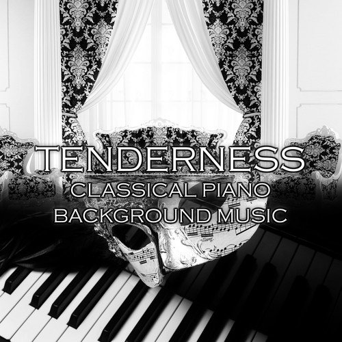Tenderness - Classical Piano, Background Music, Beautiful Sounds for Intimate Moments, Relaxing Piano Shades, Gentle Touch, Sensual Massage
