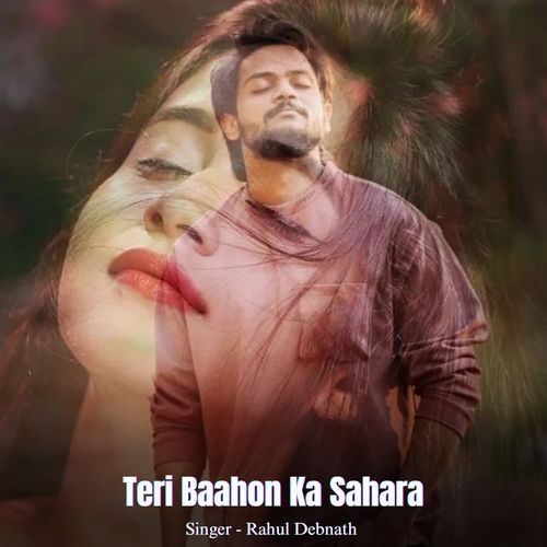 Teri Baahon Ka Sahara