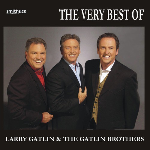 The Best Of Larry Gatlin &amp; The Gatlin Brothers_poster_image