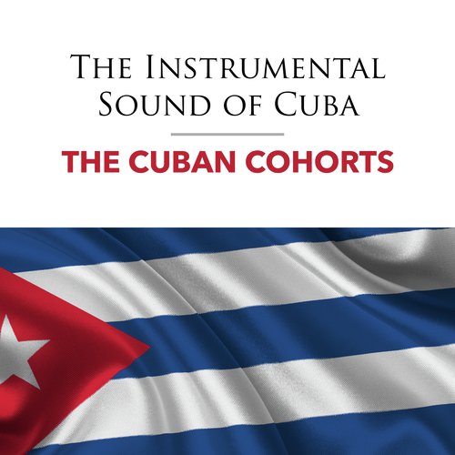 The Cuban Cohorts