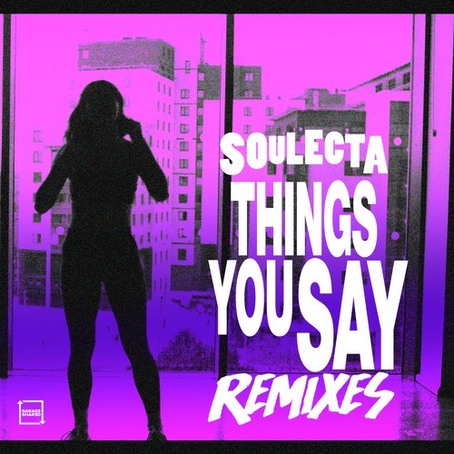 Things You Say Remixes