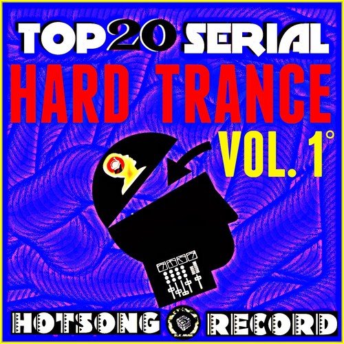 Top 20 Serial Hard Trance, Vol. 1