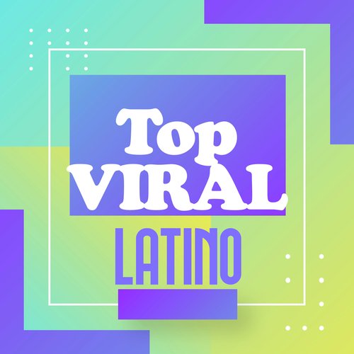 Top Viral Latino