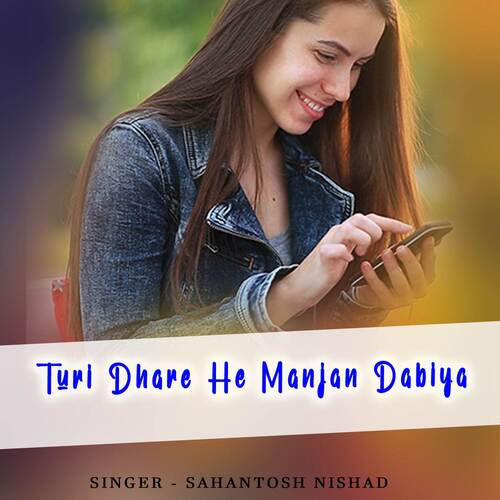 Turi Dhare He Manjan Dabiya