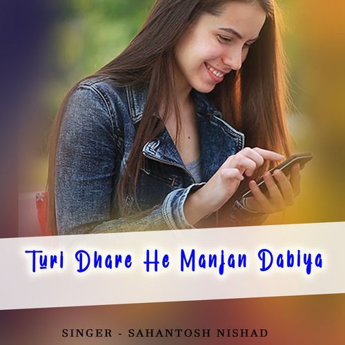Turi Dhare He Manjan Dabiya