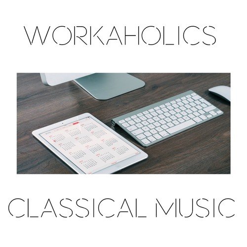 Workaholics Classical Music