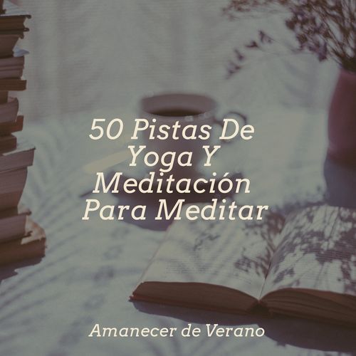 50 Pistas De Yoga Y Meditación Para Meditar