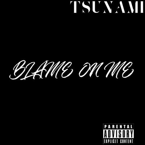 BLAME ON ME