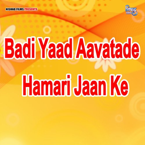 Badi Yaad Aavatade Hamari Jaan Ke