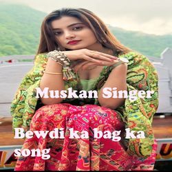 Bewdi Ka Bag Ka Song